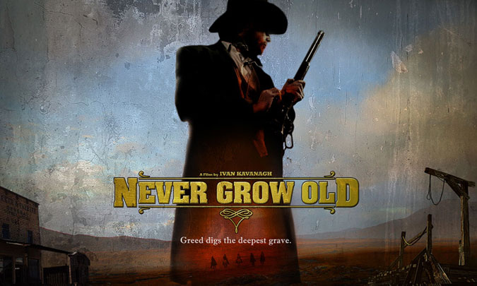 								Never Grow Old - Western (Film) Completion 2018.                                